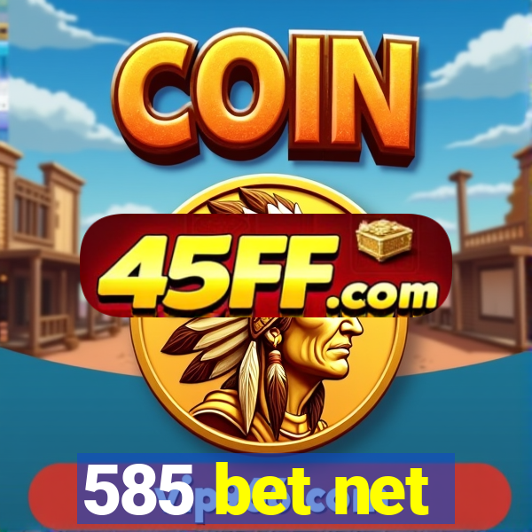 585 bet net
